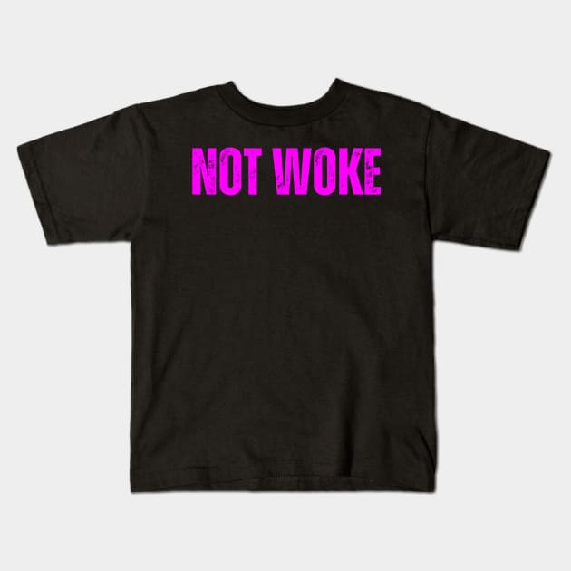 Not woke Kids T-Shirt by la chataigne qui vole ⭐⭐⭐⭐⭐